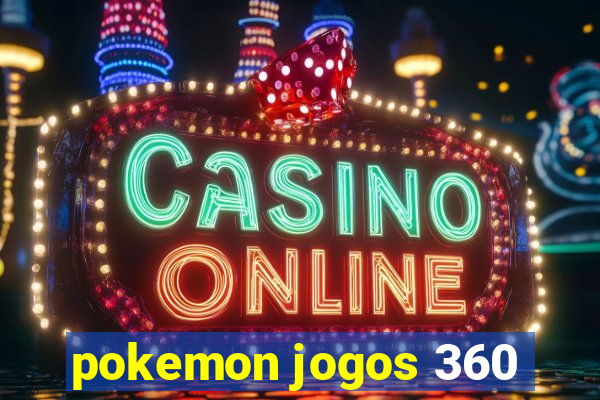 pokemon jogos 360